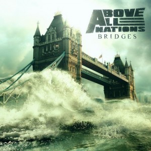 Above All Nations - Bridges (Single) (2014)