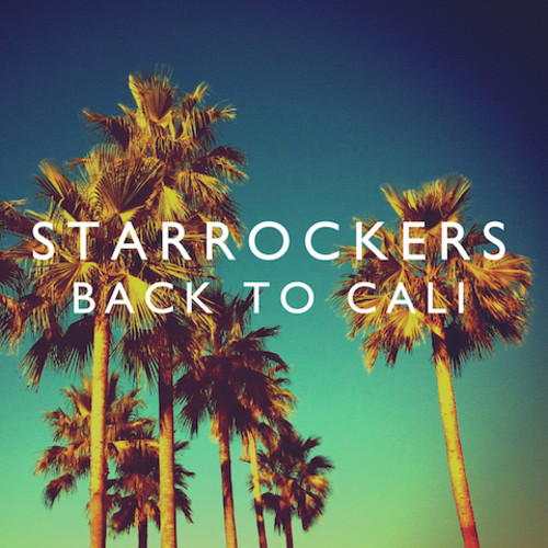 StarRockers  Back To Cali (Original Mix) [2014]