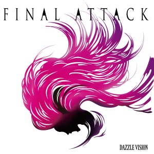 Dazzle Vision - Final Attack (2014)