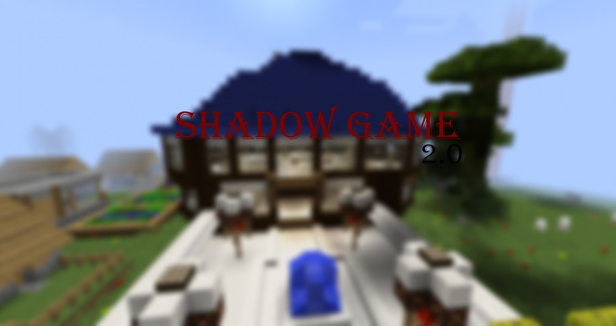 [MAP]Shadow Game 2.0 -   1.7+