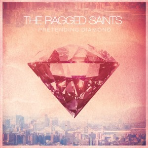 The Ragged Saints - Pretending Diamond [Single] (2015)
